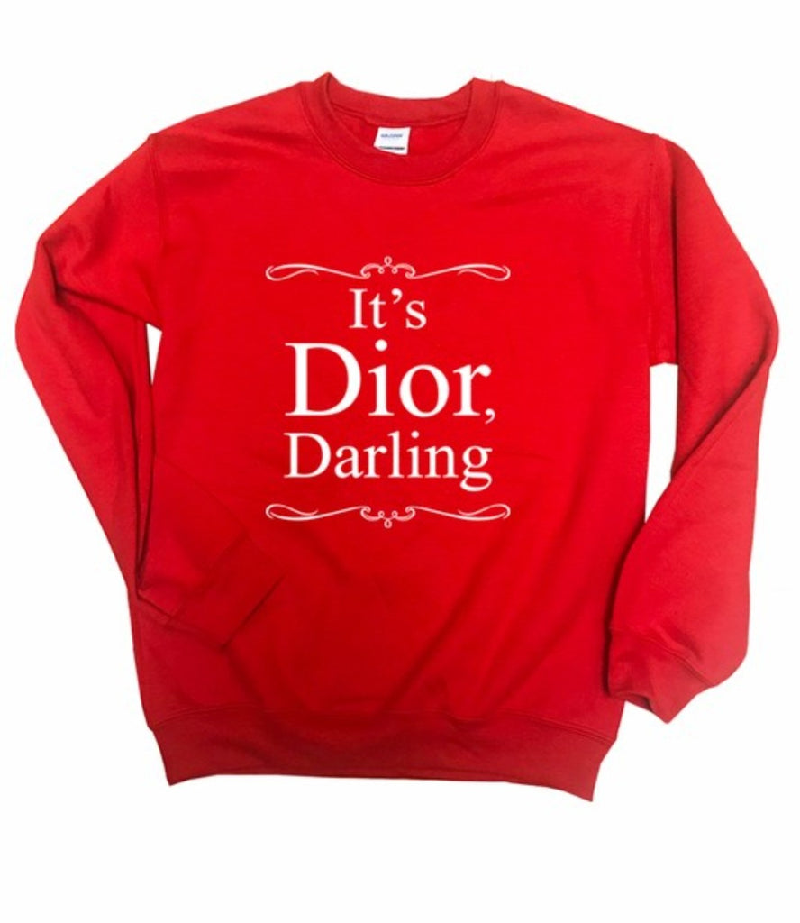 It's Dior Darling Sweatshirt - Féline Couture 